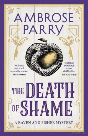 The Death of Shame (A Raven and Fisher Mystery) - Ambrose Parry [KSIĄŻKA]