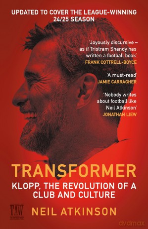 Transformer: Klopp, the Revolution of a Club and Culture - Neil Atkinson [KSIĄŻKA]