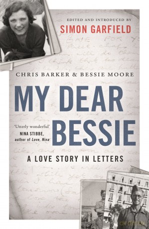 My Dear Bessie: A Love Story in Letters - Chris Barker [KSIĄŻKA]