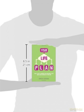Your Life Plan: How to set yourself on the right path and take charge of your life - Erica Sosna [KSIĄŻKA]