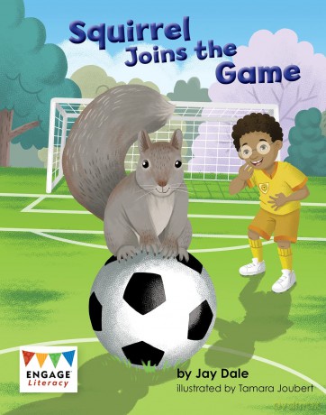 Squirrel Joins the Game (Engage Literacy Turquoise) - Jay Dale [KSIĄŻKA]