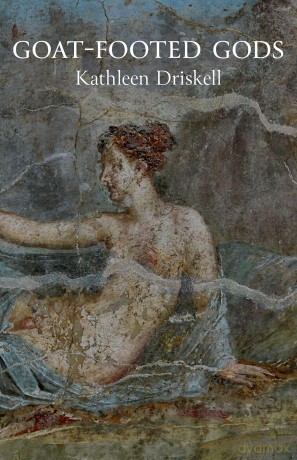 Goat-Footed Gods (Carnegie Mellon University Press Poetry Series) - Kathleen Driskell [KSIĄŻKA]