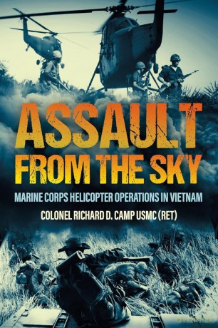 Assault from the Sky: U.S Marine Corps Helicopter Operations in Vietnam - Richard D Camp [KSIĄŻKA]