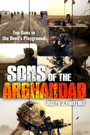Sons of the Arghandab: Top Guns in the Devil's Playground - Joseph J. Fontenot [KSIĄŻKA]
