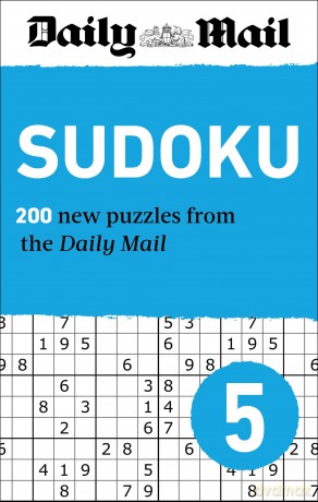 Daily Mail Sudoku 5: 200 New puzzles from easy to fiendish (The Daily Mail Puzzle Books) - Daily Mail [KSIĄŻKA]