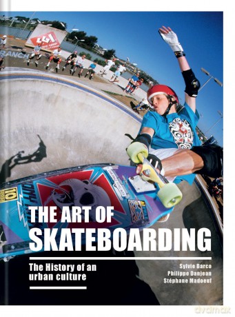 The Art of Skateboarding: Skateboarding's urban heritage - Sylvie Barco [KSIĄŻKA]