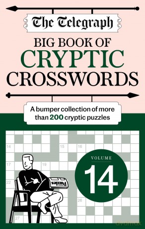 The Telegraph Big Book of Cryptic 14: A bumper collection of more than 200 puzzles (The Telegraph Puzzle Books) [KSIĄŻKA]