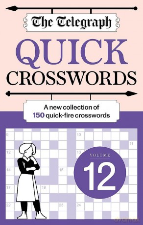 The Telegraph Quick Crosswords 12: A new collection of 150 quick-fire crosswords (The Telegraph Puzzle Books) [KSIĄŻKA]