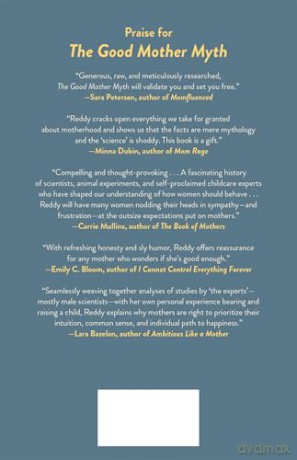 The Good Mother Myth: Unlearning Our Bad Ideas about How to Be a Good Mom - Nancy Reddy [KSIĄŻKA]