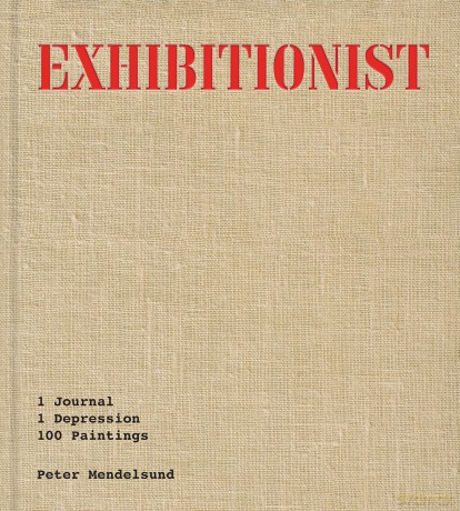 Exhibitionist: 1 Journal, 1 Depression, 100 Paintings - Peter Mendelsund [KSIĄŻKA]