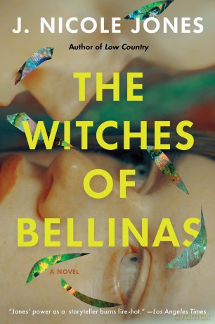 The Witches of Bellinas: A Novel - J. Nicole Jones [KSIĄŻKA]