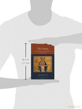 The Trinity: An Introduction to Catholic Doctrine on the Triune God (Thomistic Ressourcement Series, Vol 1) - Gilles Emery [KSIĄŻKA]