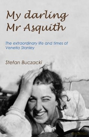 My Darling Mr Asquith: The extraordinary life and times of Venetia Stanley - Stefan Buczacki [KSIĄŻKA]