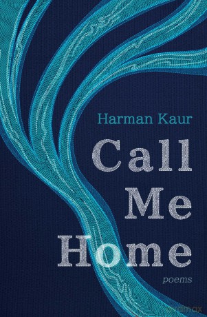 Call Me Home: Poems - Harman Kaur [KSIĄŻKA]