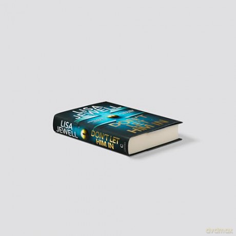 Don't Let Him In: The addictive #1 Sunday Times bestselling psychological thriller from the author of None of This is True - Lisa Jewell [KSIĄŻKA]