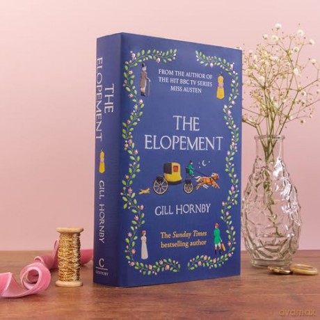 The Elopement: The funny and bittersweet new historical romance from the Sunday Times bestselling author of Miss Austen - Gill Hornby [KSIĄŻKA]