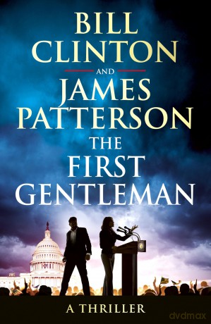The First Gentleman: The gripping new political thriller from the bestselling authors of The President is Missing - President Bill Clinton [KSIĄŻKA]