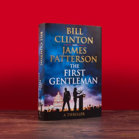 The First Gentleman: The gripping new political thriller from the bestselling authors of The President is Missing - President Bill Clinton [KSIĄŻKA]