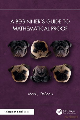 A Beginner's Guide to Mathematical Proof - Mark J. DeBonis [KSIĄŻKA]