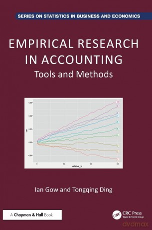 Empirical Research in Accounting: Tools and Methods (Chapman and Hall/CRC Series on Statistics in Business and Economics) - Ian D. Gow [KSIĄŻKA]