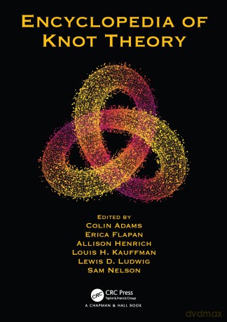 Encyclopedia of Knot Theory - Colin Adams [KSIĄŻKA]