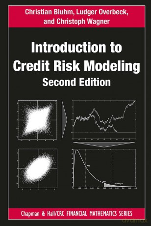 Introduction to Credit Risk Modeling (Chapman and Hall/CRC Financial Mathematics Series) - Ludger Overbeck [KSIĄŻKA]
