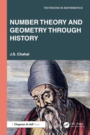 Number Theory and Geometry through History (Textbooks in Mathematics) - J. S. Chahal [KSIĄŻKA]