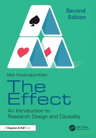 The Effect: An Introduction to Research Design and Causality - Nick Huntington-Klein [KSIĄŻKA]