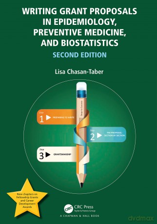 Writing Grant Proposals in Epidemiology, Preventive Medicine, and Biostatistics - Lisa Chasan-Taber [KSIĄŻKA]