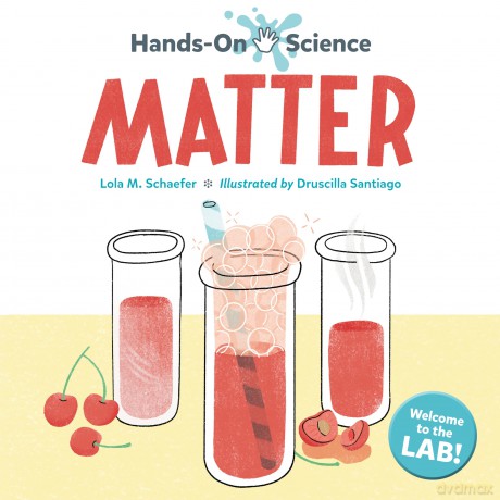 Hands-On Science: Matter (Hands-on Matter) - Lola M. Schaefer [KSIĄŻKA]