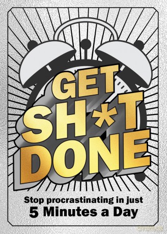Get Sh*t Done: Stop Procrastinating in Just 5 Minutes a Day - Editors of Chartwell Books [KSIĄŻKA]