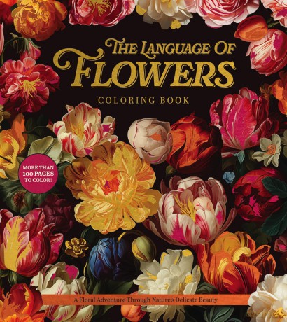 The Language of Flowers Coloring Book: A Floral Adventure Through Nature's Delicate Beauty (Chartwell Coloring Books) - Editors of Chartwell Books [KSIĄŻKA]