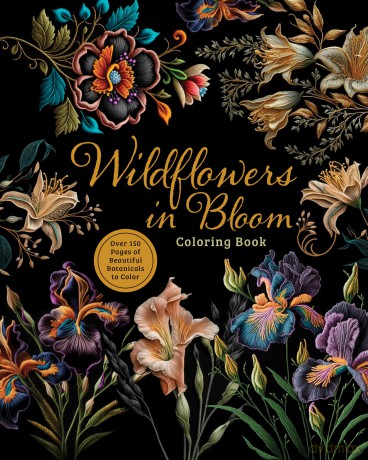 Wildflowers in Bloom Coloring Book: Over 150 Pages of Beautiful Botanicals to Color with Stunning Sprayed Edges (Chartwell Deluxe Spredges Editions) - Editors of Chartwell Books [KSIĄŻKA]