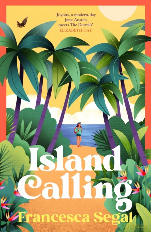 Island Calling: The funny, moving and uplifting summer read about mothers and daughters: 2 (The Tuga Island Trilogy, 2) - Francesca Segal [KSIĄŻKA]