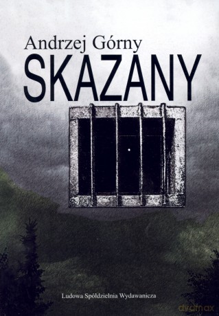 Skazany - Andrzej Górny [KSIĄŻKA]