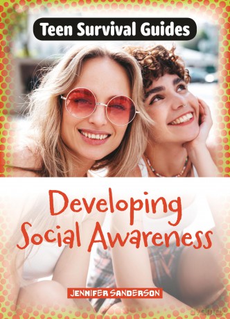 Developing Social Awareness (Teen Survival Guides) - Jennifer Sanderson [KSIĄŻKA]