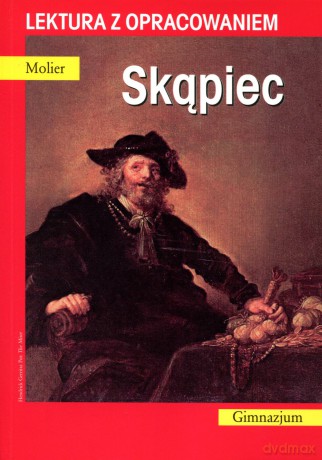 Skąpiec. Lektura z opracowaniem - Molier [KSIĄŻKA]