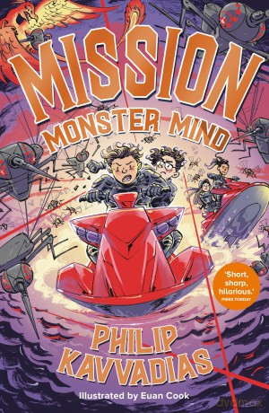 Mission: Monster Mind: the third installment in the hilarious all-action series by Philip Kavvadias - Philip Kavvadias [KSIĄŻKA]