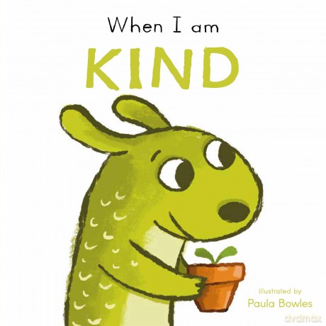 When I am Kind (First Behaviours, 4) - Child's Play [KSIĄŻKA]