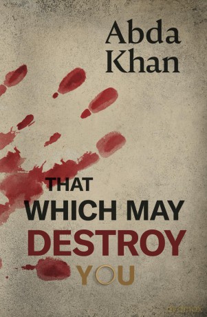 That Which May Destroy You - Abda Khan [KSIĄŻKA]