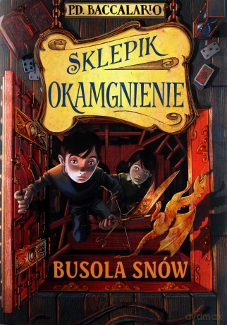 Sklepik Okamgnienie. Busola snów - Pierdomenico Baccalario [KSIĄŻKA]