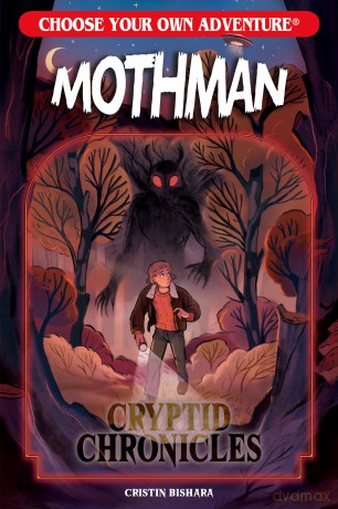 Choose Your Own Adventure Cryptid Chronicles: Mothman (Choose Your Own Adventure New Classics) - Cristin Bishara [KSIĄŻKA]