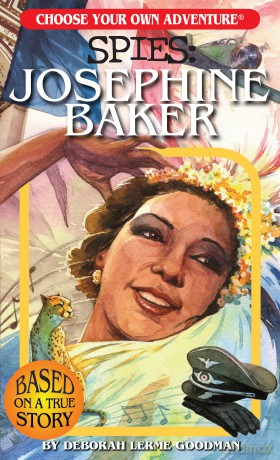 Choose Your Own Adventure Spies: Josephine Baker - Deborah Lerme Goodman [KSIĄŻKA]