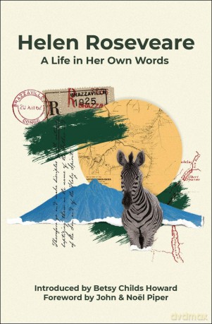 Helen Roseveare: A life in her own words (Biography) - Helen Roseveare [KSIĄŻKA]