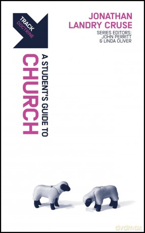 Track: Church: A Student's Guide to Church - Jonathan Landry Cruse [KSIĄŻKA]