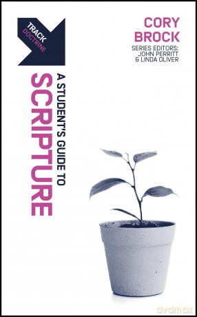 Track: Scripture: A Student's Guide to Scripture - Cory C. Brock [KSIĄŻKA]