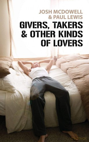 Givers, Takers and Other Kinds of Lovers - Josh McDowell [KSIĄŻKA]