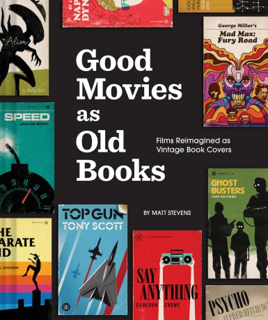 Good Movies as Old Books: Films Reimagined as Vintage Book Covers - Matt Stevens [KSIĄŻKA]