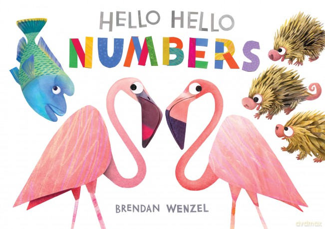 Hello Hello Numbers (Brendan Wenzel) - Brendan Wenzel [KSIĄŻKA]