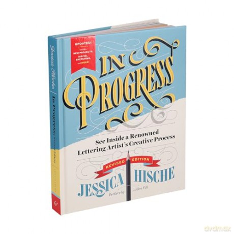 In Progress (Revised Edition): See Inside a Lettering Artist's Sketchbook and Process, from Pencil to Vector - Jessica Hische [KSIĄŻKA]